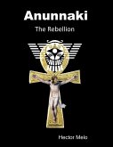Anunnaki The Rebellion (eBook, ePUB)