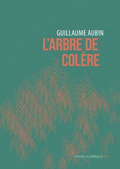 L'Arbre de colère (eBook, ePUB) - Aubin, Guillaume