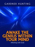 Awake the Genius within your Mind (eBook, ePUB)