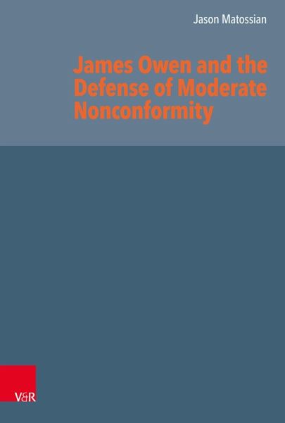 James Owen and the Defense of Moderate Nonconformity (eBook, PDF) James Owen and the Defense of Moderate Nonconformity (eBook, PDF)