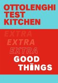 Ottolenghi Test Kitchen: Extra Good Things (eBook, ePUB)
