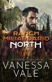 Ranch Miliardario: North (eBook, ePUB)