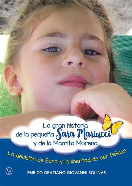La gran historia de la pequeña Sara Mariucci y de la Mamita Morena (eBook, ePUB) La gran historia de la pequeña Sara Mariucci y de la Mamita Morena (eBook, ePUB)