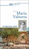 Prier 15 jours avec Maria Valtorta (eBook, ePUB)