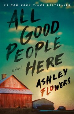 All Good People Here (eBook, ePUB) - Flowers, Ashley