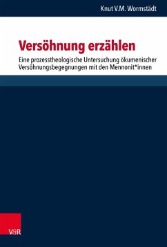 Versöhnung erzählen (eBook, PDF) - Wormstädt, Knut