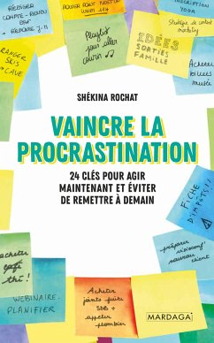 Vaincre la procrastination (eBook, ePUB) - Rochat, Shékina