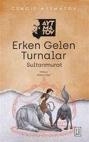 Erken Gelen Turnalar - Aytmatov, Cengiz