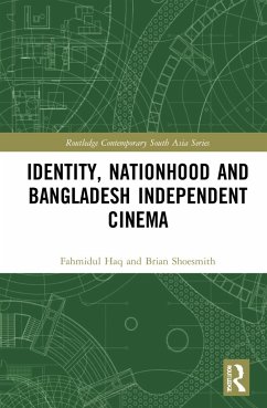 Identity, Nationhood and Bangladesh Independent Cinema - Haq, Fahmidul;Shoesmith, Brian