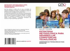 ESTRATEGIA METODOLÓGICA PARA DESARROLLAR COMPETENCIAS TECNOLÓGICAS - Feliz, Marcia;Estrada, Vivian