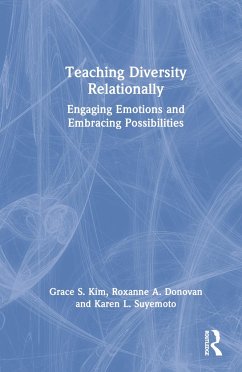 Teaching Diversity Relationally - Kim, Grace S; Donovan, Roxanne A; Suyemoto, Karen L