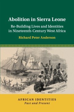 Abolition in Sierra Leone - Anderson, Richard Peter (University of Aberdeen)