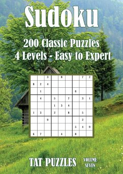 Sudoku - 200 Classic Puzzles - Volume 7 - 4 Levels - Easy to Expert - Puzzles, Tat