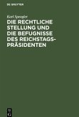 Die rechtliche Stellung und die Befugnisse des Reichstagspräsidenten