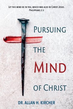 Pursuing the Mind of Christ - Kircher, Allan