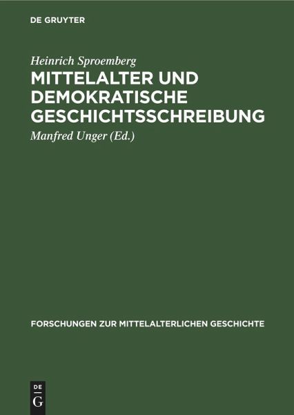 Mittelalter und Demokratische Geschichtsschreibung Mittelalter und Demokratische Geschichtsschreibung