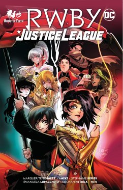 Rwby/Justice League - Bennett, Marguerite; Aneke, Aneke