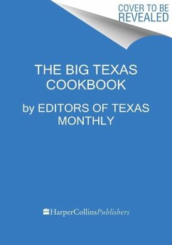 The Big Texas Cookbook - Editors of Texas Monthly