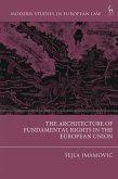 The Architecture of Fundamental Rights in the European Union (eBook, PDF)