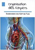 Organisation des Körpers Organisation des Körpers