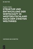 Struktur und Entwicklung der Wirtschaft in Westdeutschland nach dem Zweiten Weltkrieg