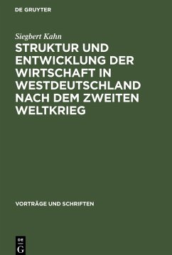 Struktur und Entwicklung der Wirtschaft in Westdeutschland nach dem Zweiten Weltkrieg - Kahn, Siegbert