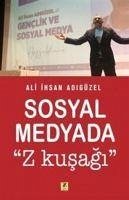 Sosyal Medyada Z Kusagi - ihsan Adigüzel, Ali