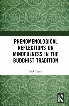 Phenomenological Reflections on Mindfulness in the Buddhist Tradition - Copelj, Erol