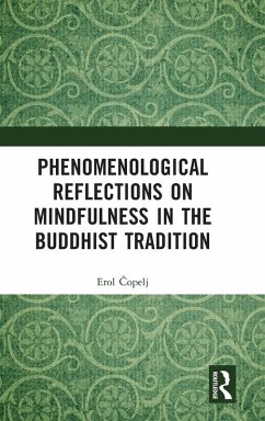 Phenomenological Reflections on Mindfulness in the Buddhist Tradition - Copelj, Erol