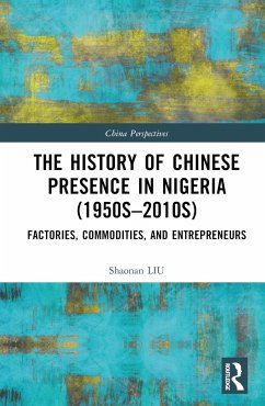 The History of Chinese Presence in Nigeria (1950s-2010s) - Liu, Shaonan