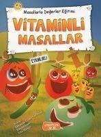 Vitaminli Masallar - Masallarla Degerler Egitimi - Güler Karacan, Sebnem