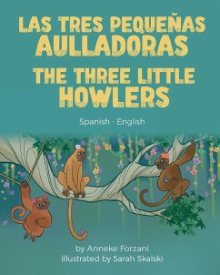 The Three Little Howlers (Spanish-English) - Forzani, Anneke