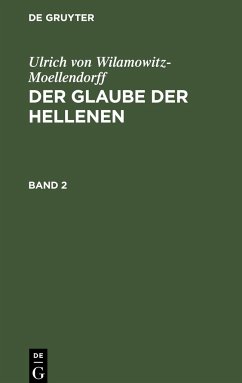 Der Glaube der Hellenen - Wilamowitz-Moellendorff, Ulrich Von