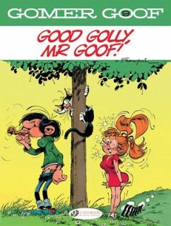 Gomer Goof Vol. 9: Good Golly, Mr Goof! - Franquin, Andre