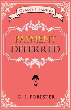 Payment Deferred - Forester, C. S.