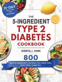 The 5-Ingredient Type 2 Diabetes Cookbook - Dunn, Juanita J.