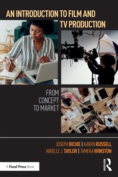 An Introduction to Film and TV Production - Richie, Joseph;Russell, Karen;Taylor, Airielle J.