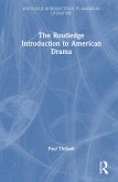 The Routledge Introduction to American Drama