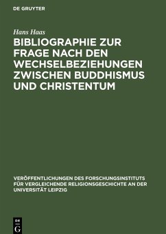 Bibliographie zur Frage nach den Wechselbeziehungen zwischen Buddhismus und Christentum - Haas, Hans