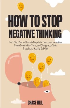 How to Stop Negative Thinking - Hill, Chase