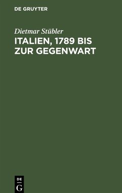 Italien, 1789 bis zur Gegenwart - Stübler, Dietmar