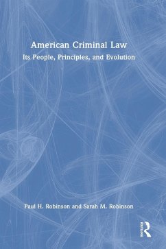 American Criminal Law - Robinson, Paul H.; Robinson, Sarah M.