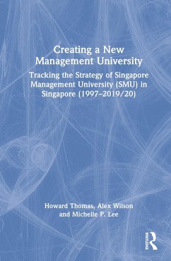 Creating a New Management University - Thomas, Howard;Wilson, Alex;Lee, Michelle P.