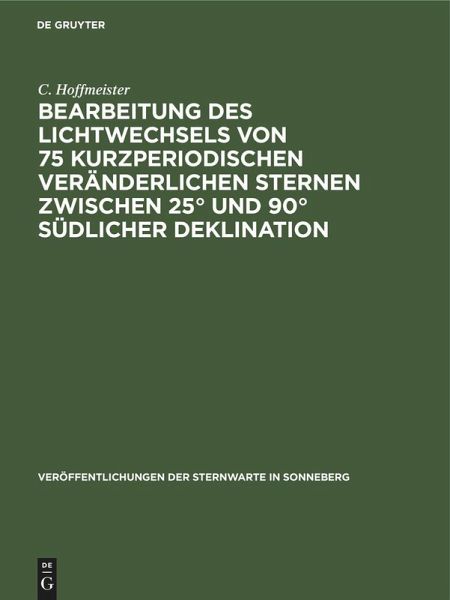 Bearbeitung des Lichtwechsels von 75 kurzperiodischen veränderlichen Sternen zwischen 25° und 90° südlicher Deklination