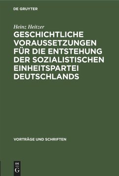 Cover Geschichtliche Voraussetzungen für die Entstehung der sozialistischen Einheitspartei Deutschlands