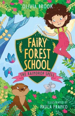 Fairy Forest School: The Raindrop Spell - Brook, Olivia