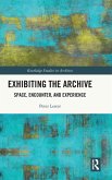 Exhibiting the Archive