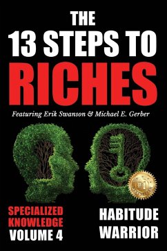 The 13 Steps to Riches - Volume 4 - Swanson, Erik; Gerber, Michael E.; Kovach Jr, Jon