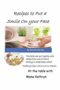 Recipes to Put a Smile on your Face - Sannes, Dorothy