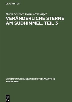 Veränderliche Sterne am Südhimmel, Teil 3 - Meinunger, Isolde; Gessner, Herta